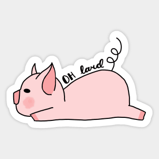 Pig - Oh Lard Sticker